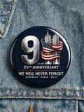 Never Forget September 11, 2001 Pinback Button